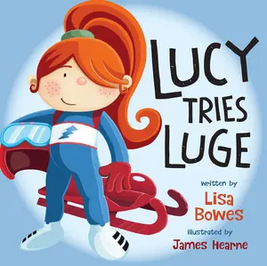 USED-Lucy Tries Luge by Bowes, Lisa (Paperback)