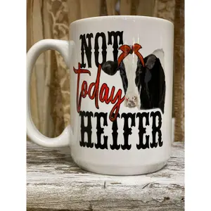 Not Today Heifer Mug