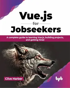 USED-Vue.js for Jobseekers: A complete guide to learning Vue.js, building projects, and getting hired (English Edition) by Clive Harber (Paperback)