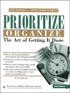 USED-Prioritize Organize: The Art of Getting It Done by Peg Pickering (Paperback)