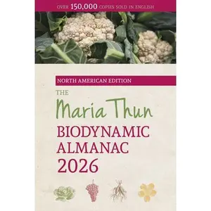 The North American Maria Thun Biodynamic Almanac: 2026 -- Titia Thun, Paperback