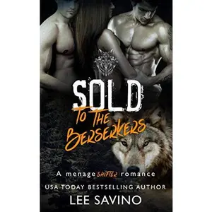 USED-Sold to the Berserkers: A Menage Shifter Romance by Lee Savino (Paperback)