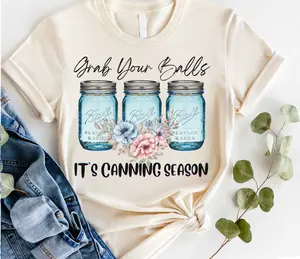 #156 - Grab Your Balls, It's Canning Season -    - Print Unisex Crewneck Tee T-shirt - Shirt Tshirt