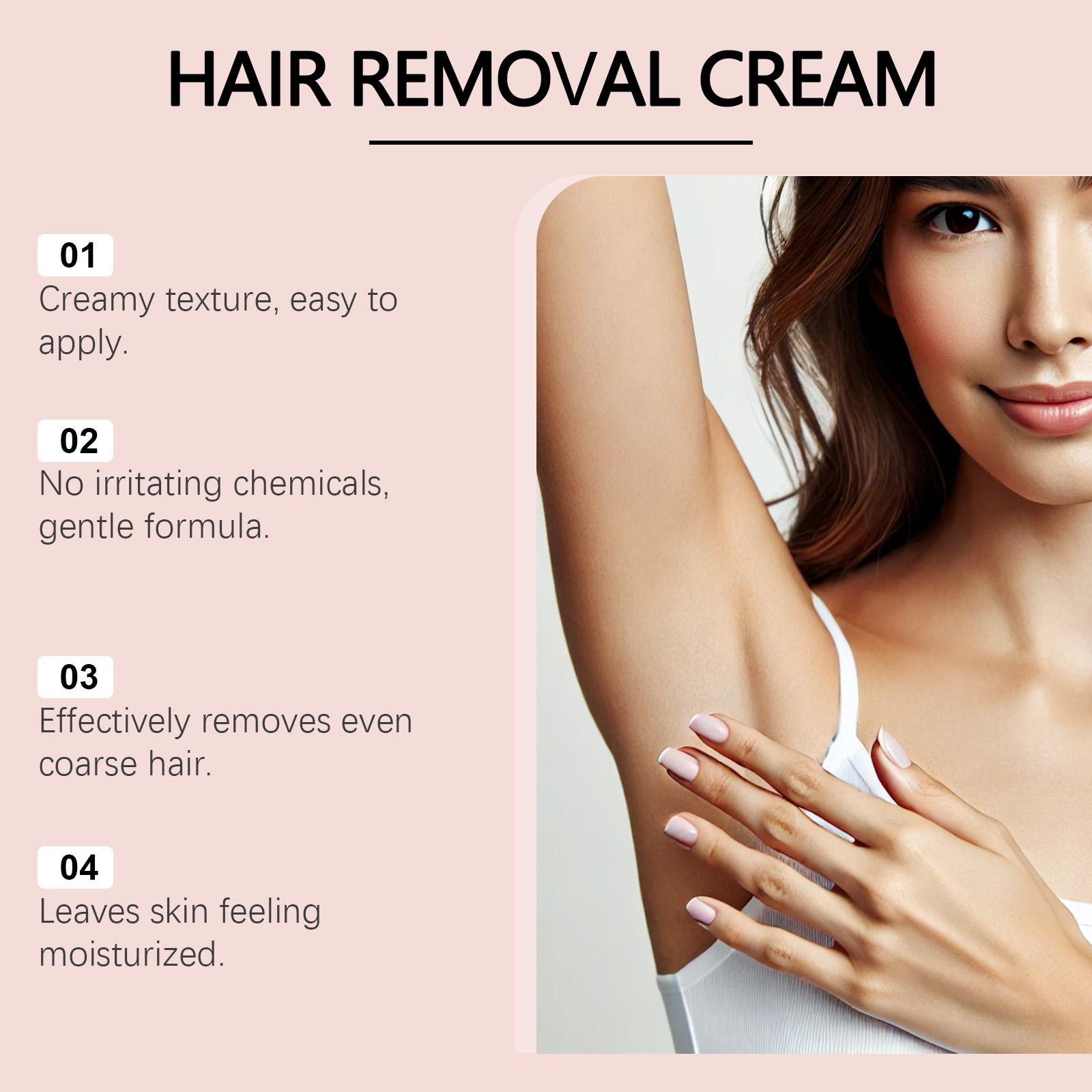 The Body Hair Removal Cream Is Gentle, Clean, Smooth And Fine. It Removes Hair From The Body Skin Without Irritation, Providing A Moist, Comfortable And Refreshing Feeling