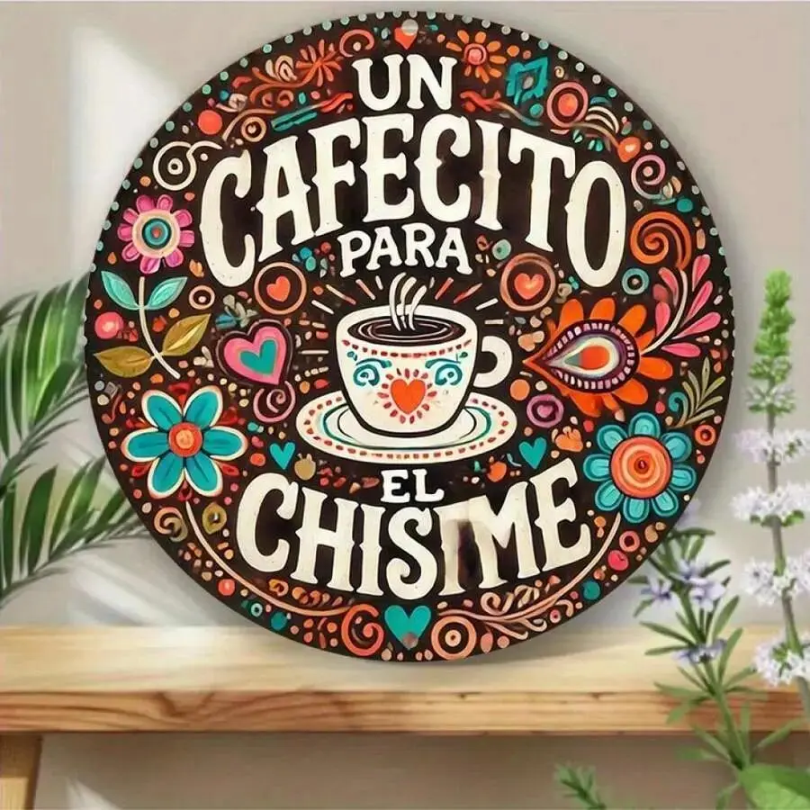 8x8 Inch Vintage Round Metal Wall Art – Aluminum Coffee Sign with Spanish Phrase "Un Cafecito Para El Chisme"| Retro Kitchen, Café, Bar & Bedroom Decor| Vibrant Coffee Illustration| Unique Gift for Coffee Lovers