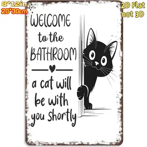 2D FLAT 8*12INCHES Metal Sign Vintage Black & White Cat Wall Art - "Welcome To The Bathroom" Funny Metal Tin Sign - Retro Bathroom Decor With Cat Design - Aluminum Tin Sign For Restroom Artwork Industrial Steel