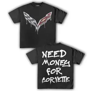 NEED MONEY FOR CORVETTE TEE Super cool T-shirt Casual white