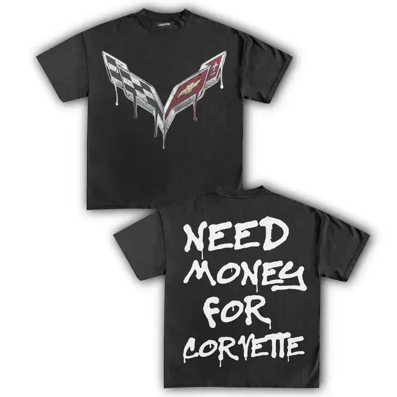 NEED MONEY FOR CORVETTE TEE Super cool T-shirt Casual white