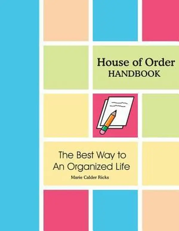 USED Book - House of Order Handbook: The Best Way to An Organized Life by Ricks, Marie Calder (Paperback) - english