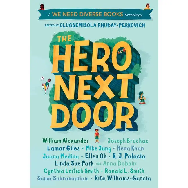 The Hero Next Door: A We Need Diverse Books Anthology by Olugbemisola Rhuday-Perkovich (Paperback)
