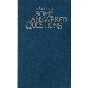 USED Book - Some Answered Questions (English Edition) Paperback – June 1, 1984 by Abdu'l-Baha (Paperback) - english