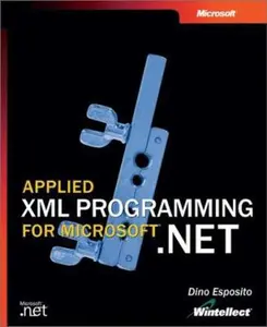 USED-Applied XML Programming for Microsoft® .NET by Dino Esposito (Paperback)