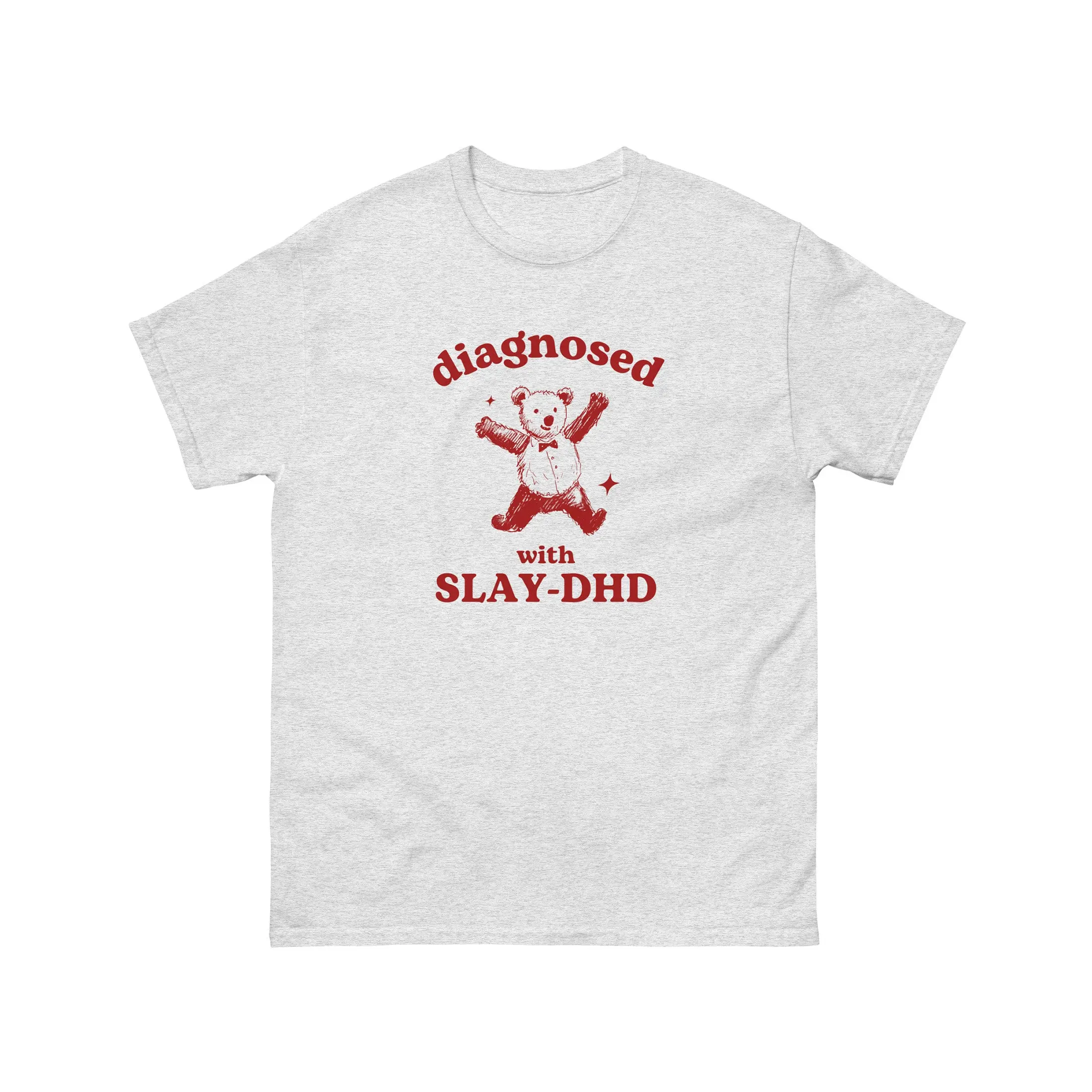 Diagnosed With Slay-DHD, Funny ADHD Shirt, Bear T Shirt, Dumb Y2k Shirt, Stupid Vintage Shirt, Mental Health Cartoon Tee, Silly Meme Shirt