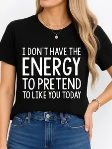USA Made Black Crop Top T-Shirt with "I Don't Have The Energy To Pretend To Like You Today" Print, Unisex, Breathable, Versatile, Plus Size, Everyday Wear, Minimalist Style, Cotton Fabric