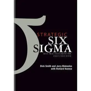 USED-Strategic Six Sigma: Best Practices from the Executive Suite by Dick Smith (Hardcover)