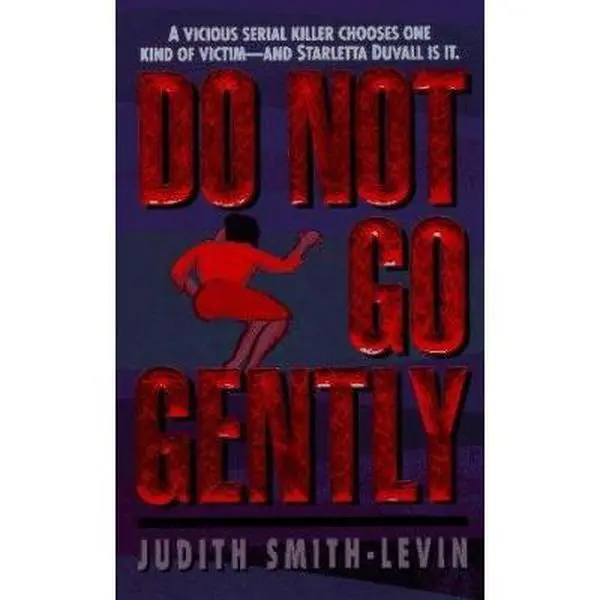 USED-Do Not Go Gently (Starletta Duvall Mysteries) by Judith Smith-Levin (Paperback)