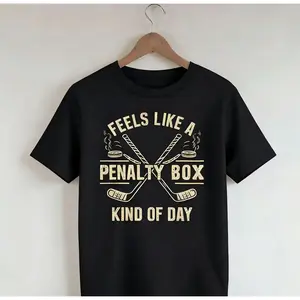 Feels like a day in the box tshirt; hockey enthusiast tshirt; sporty humor graphic top