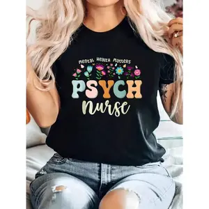 Women's 180g Black Cotton Crew Neck Short Sleeve Printed T-Shirt - "Mental Health Matters: Psych Nurse" Graphic Tee for Nurses - Casual Trendy Fashion Essential with Floral Accents - Soft Breathable Fabric for Comfort - Ideal Gift for Healthcare Professio