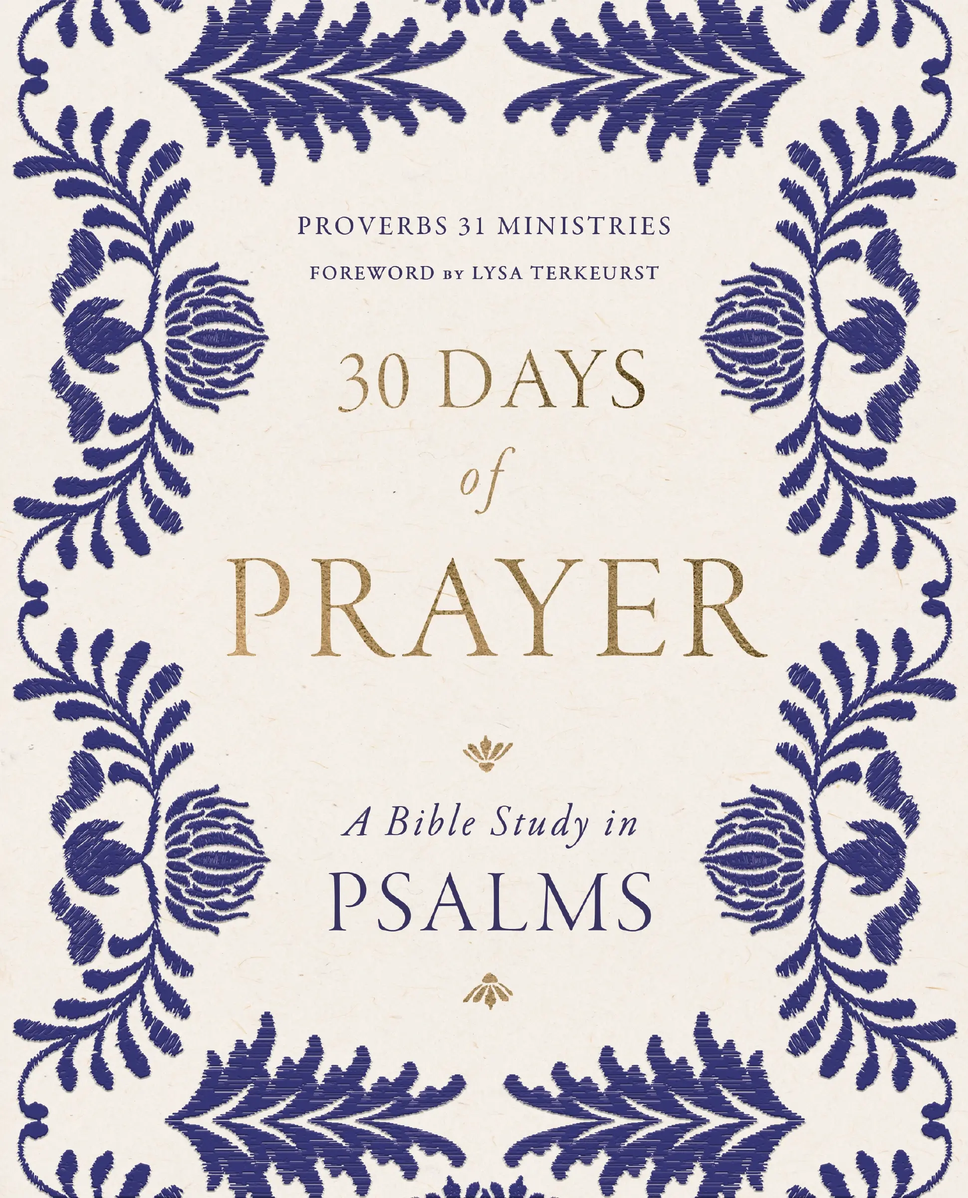 30 Days of Prayer: A Bible Study in Psalms by Proverbs 31 Ministries [Paperback Book]
