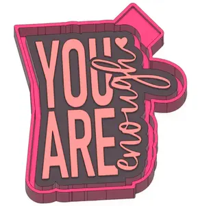 You Are Enough Freshie Mold & 3D Printed Mold Housing Option