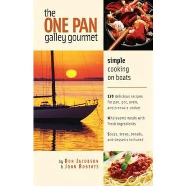 USED-The One-Pan Galley Gourmet: Simple Cooking on Boats by Jacobson, Don (Paperback)