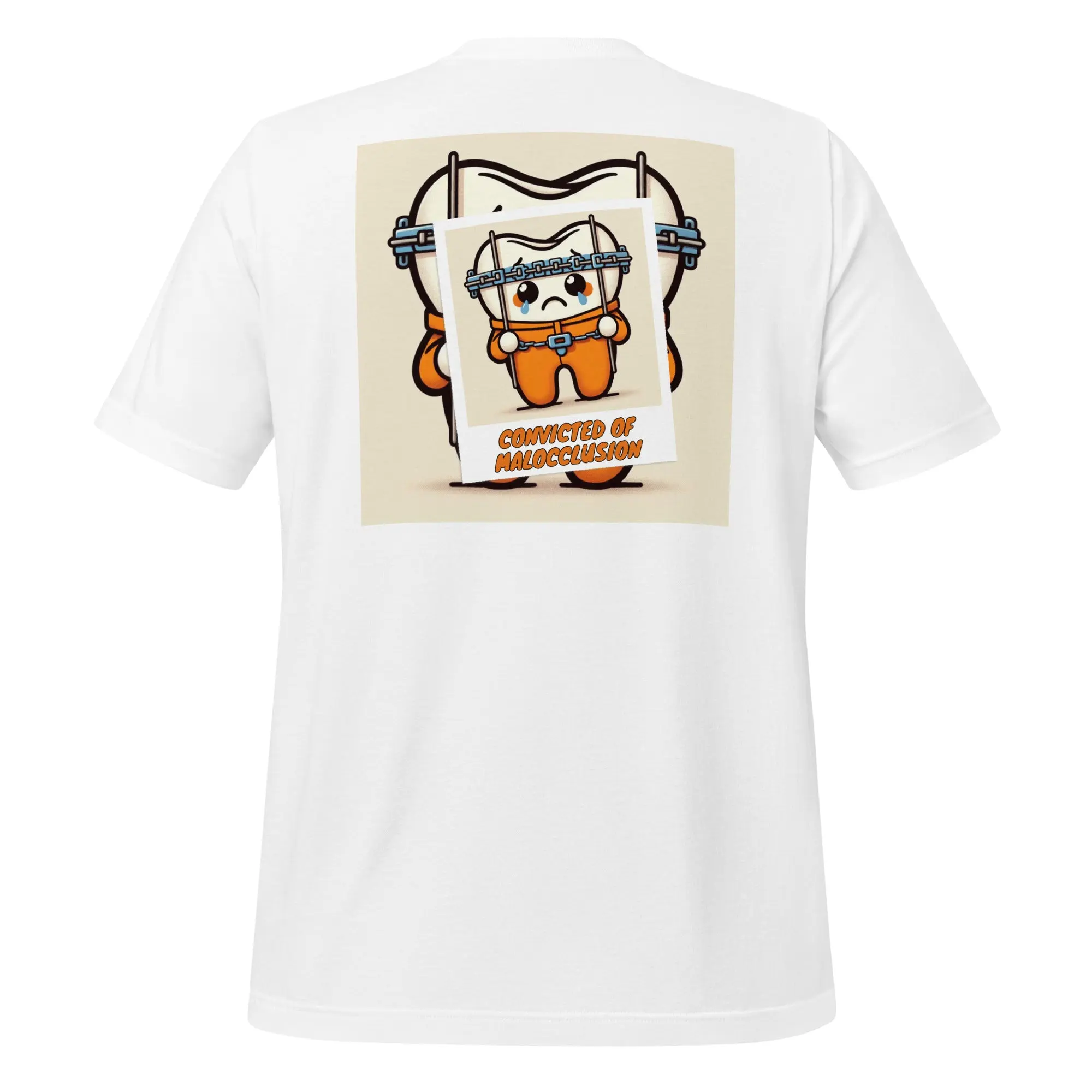 Convicted of Malocclusion Funny Braces Dental T-Shirt for RDHs, DAs & DDSs