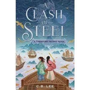 USED-A Clash of Steel: A Treasure Island Remix by Lee, C. B. (Paperback)