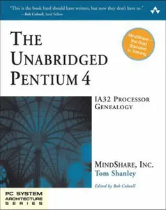 USED-The Unabridged Pentium 4: IA32 Processor Genealogy by Inc. Mindshare (Paperback)