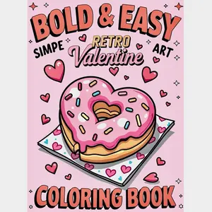 Bold & Easy Retro Valentine Coloring Book with 30 Unique Pages for Kids Teens & Adults Simple Fun Designs for Stress Relief & Mindful Coloring