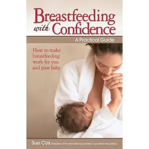 USED-Breastfeeding with Confidence: A Practical Guide by Sue Cox (Paperback)