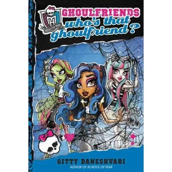 USED Book - Monster High: Who's That Ghoulfriend? by Gitty Daneshvari (Hardcover) - english