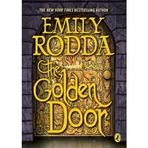 USED-The Golden Door: Book 1 Of The Three Doors Trilogy by Emily Rodda (Paperback)