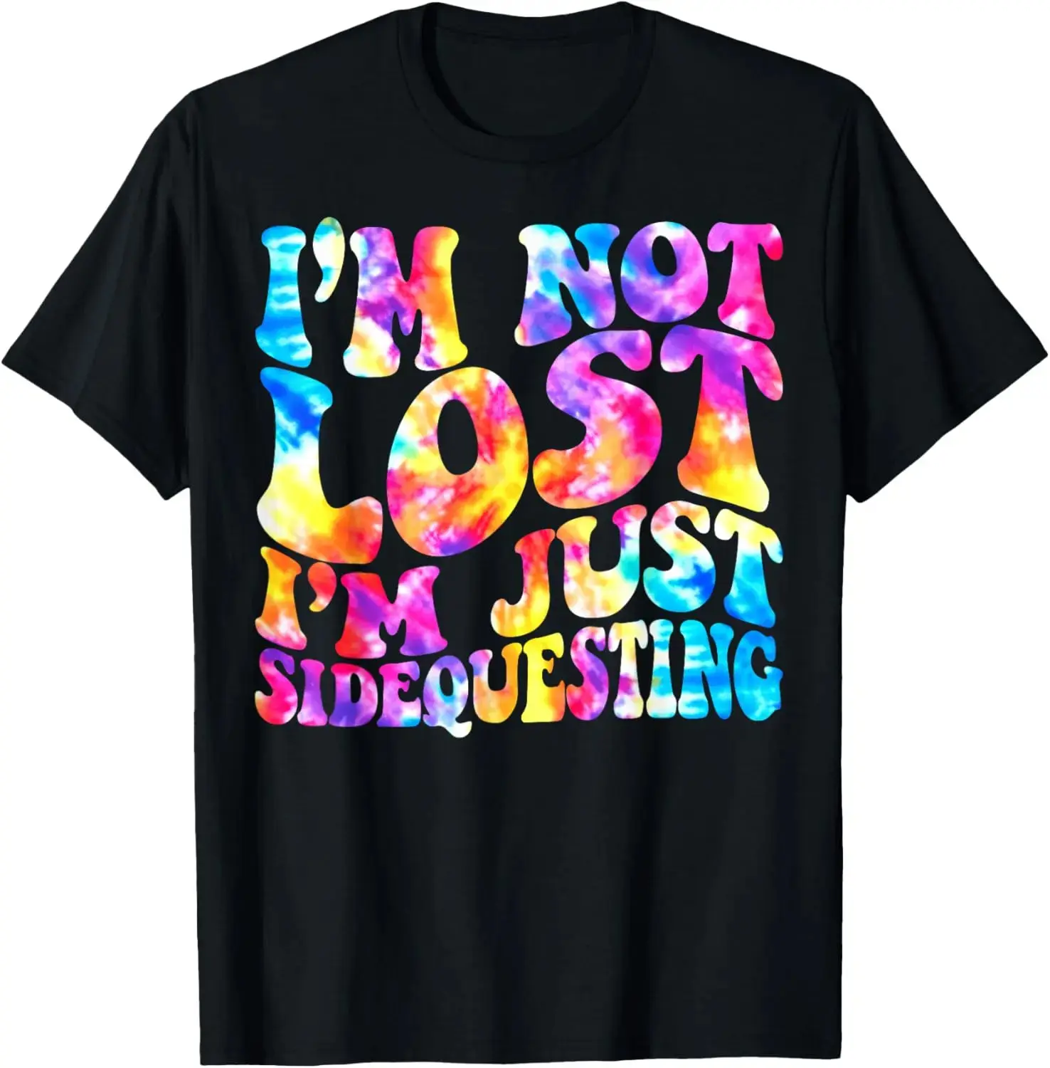 100% Cotton Tie-Dye I’m Not Lost I’m Just Sidequesting – Funny Rave EDM T-Shirt