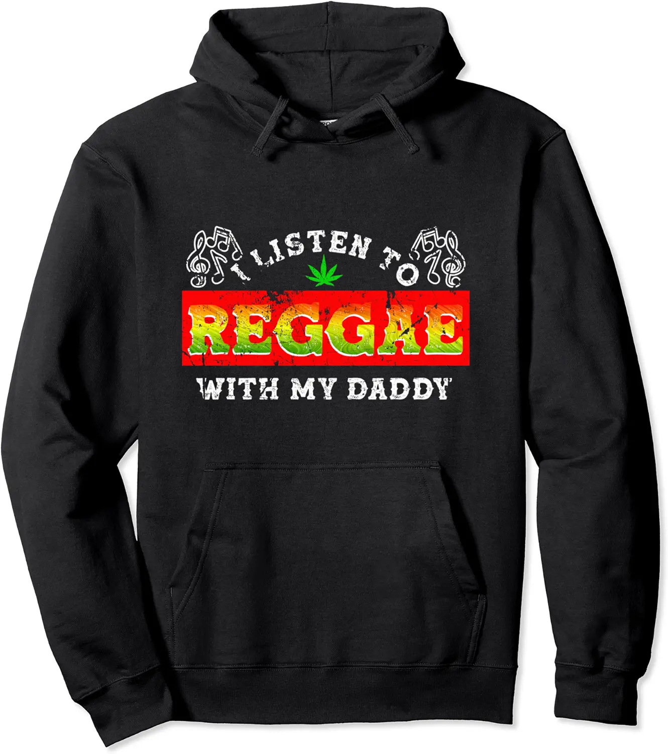 I Listen To Reggae With My Daddy Rasta Vibes Jamaican Roots Pullover Hoodie - Andrewzhang Shop 23B09FZZ537J