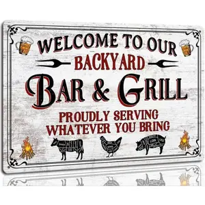 Backyard Bar and Grill Metal Signs Proudly Serving Whatever You Bring Outdoor Home Bar Wall Decor Rustic Aluminum Barbecue Sign 8 x 12 inch