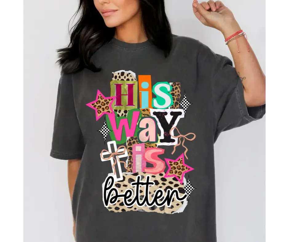 Comfort Colors HIS WAY IS BETTER COMFORT COLOR TEE UNISEX Relaxed Fit 100% Ring-Spun Cotton Garment-Dyed Vintage Look