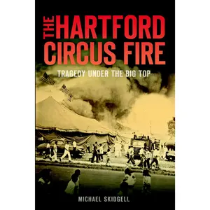 The Hartford Circus Fire