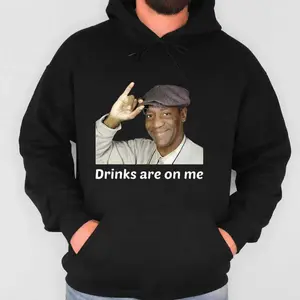 GGOR Viet Hands Bill Cosby Drinks are On Me TShirts 874552   funny Men'S Hoodies black
