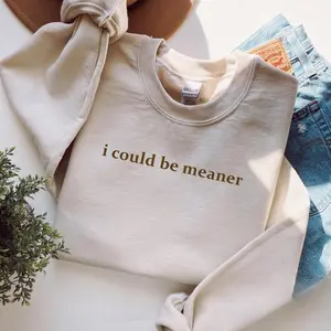 I Could Be Meaner Sweatshirt, Funny Sarcastic Quote Crewneck, Trendy Humor Graphic Top for Women - AL