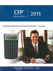 USED-CFP Exam Prep 2015: Understanding Your Financial Calculator by Kaplan University (Unknown)