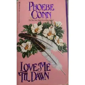 USED-Love Me 'Til Dawn by Phoebe Conn (Paperback)