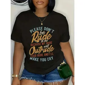 100% Cotton Please don't be rude to me - my rude will outrude - Vintage T-Shirt