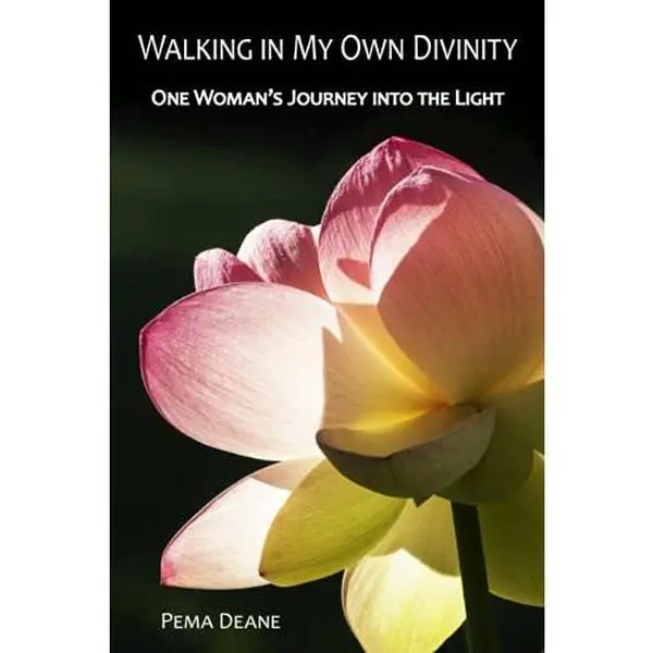 USED-Walking in My Own Divinity: One Woman’s Journey into the Light by Pema Deane (Paperback)