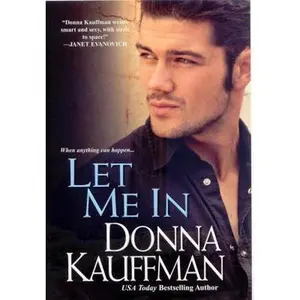 USED-Let Me In by Kauffman, Donna (Paperback)