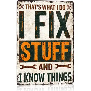 That's What I Do I Fix Stuff And I Know Things 8x12 Inch Aluminum Metal Sign for Garage Workshop Wall Decor Handyman Gift with Pre-Drilled Holes Wooden Sign