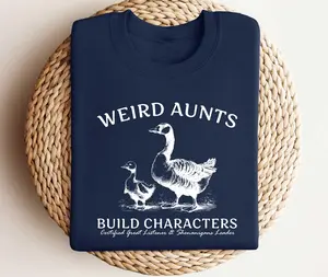 Weird Aunts Build Characters Sweatshirt, Funny Aunt Gift, Funny Duck Goose Shirt,Sister Gift,Aunts Birthday gift,Weird Aunt Sweatshirts Gift, Print Round Neck Pullover, Graphic Long Sleeve Tops