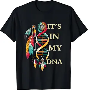 It's In My DNA indigenous Native American Indian Day Pride Black Graphic T-Shirt