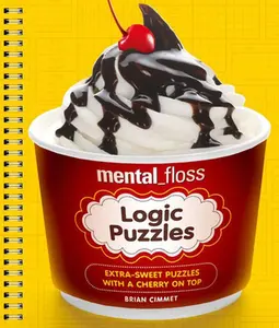 USED-Mental_floss Logic Puzzles: Extra-Sweet Puzzles with a Cherry on Top by Cimmet, Brian (Spiral-bound)