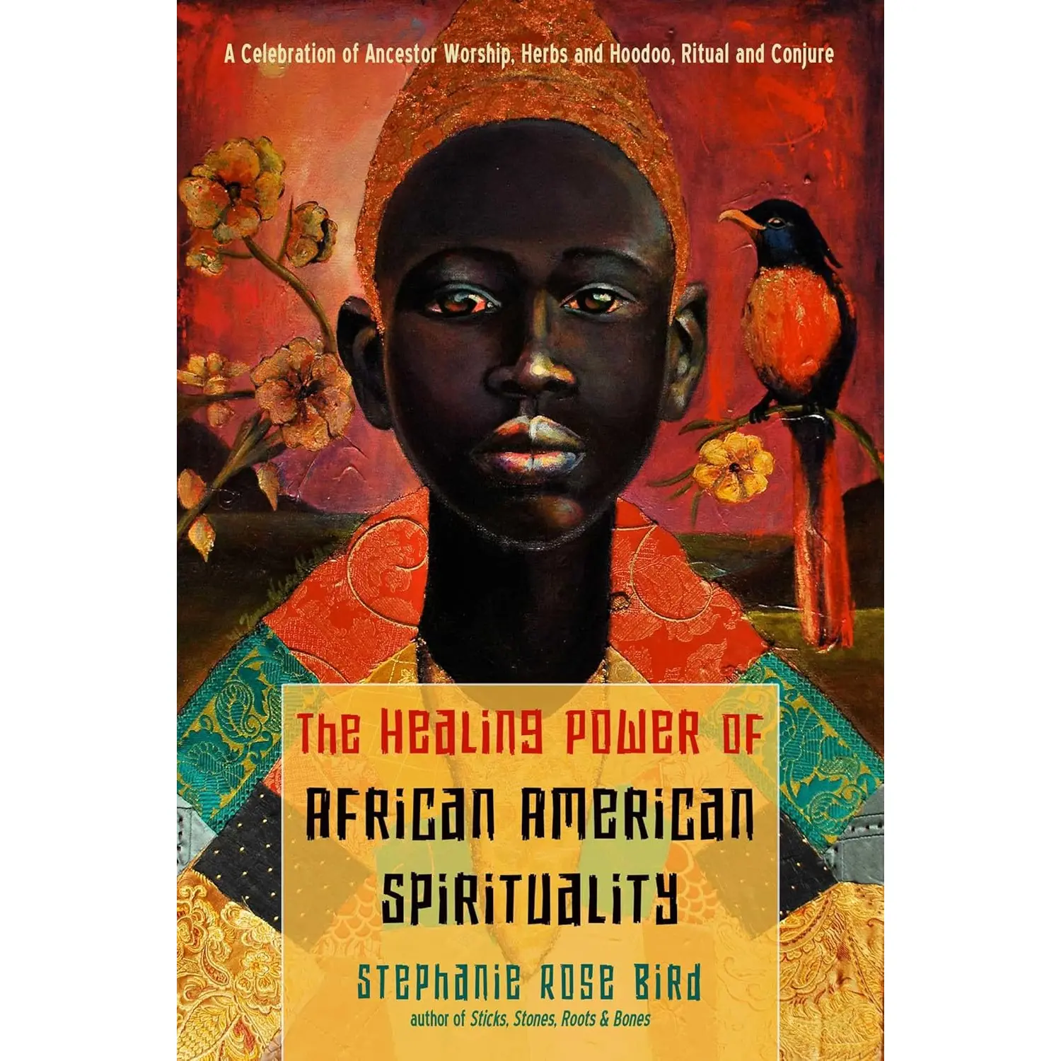 African-American Spirituality by Stephanie Rose Bird — Hoodoo &amp; Healing Book