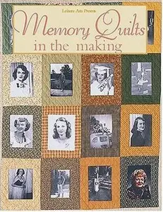 USED-Leisure Arts Memory Quilts in The Making by Inc. Leisure Arts (Paperback)